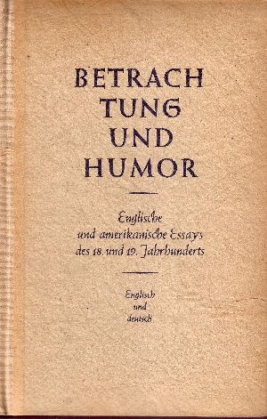 Hock, Erich:  Betrachtung und Humor Englische und amerikanische Essays des 18. und 19. Jahrhunderts - Englisch und Deutsch 