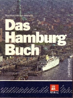Meyer-Marwitz, Bernhard:  Das  Hamburg-Buch Eine umfassende `Gebrauchsanweisung` für die Freie und Hansestadt Hamburg - Das aktuelle Taschenbuch der Hamburg-Information 