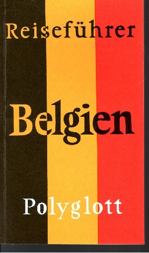 Rohde, Jürgen E.:  Belgien Polyglott-Reiseführer 