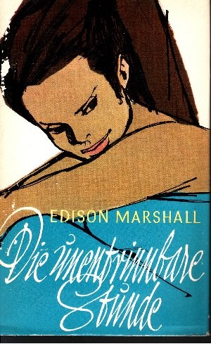 Marshall, Edison:  Die unentrinnbare Stunde 