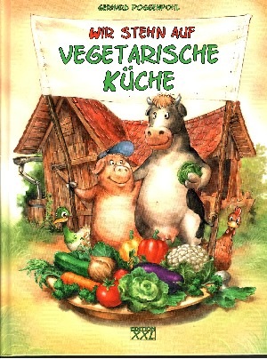 Poggenpohl, Gerhard:  Wir stehn auf vegetarische Küche 