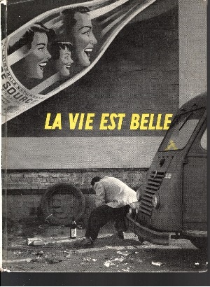 Hahn, Gust:  La vie est belle - Das Leben ist schön 99 Fotos für Leute, die Augen haben 