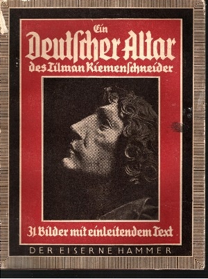 Scheffler, Karl:  Ein deutscher Altar des Tilman Riemenschneider 31 Bilder von Georg Schaffert mit einführendem Text 