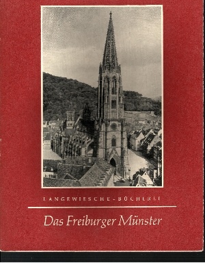 Körte, Werner:  Das Freiburger Münster 48 Bilder 