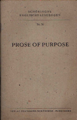 Ecke, Ilse:  Prose of Purpose Schöninghs englische Lesebogen Nr. 76 