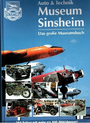 Autorengruppe:  Auto & Technik Museum Sinsheim - Technik Museum Speyer Das große Museumsbuch 