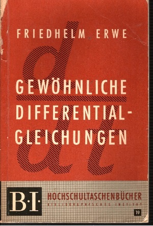 Erwe, Friedhelm;  Gewöhnliche Differentialgleichungen Hochschultaschenbücher 19 