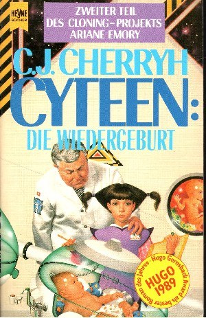 C. J. Cherryh;  Cyteen: Die Wiedergeburt Zweiter Roman des Cloning - Projektes Ariane Emory 