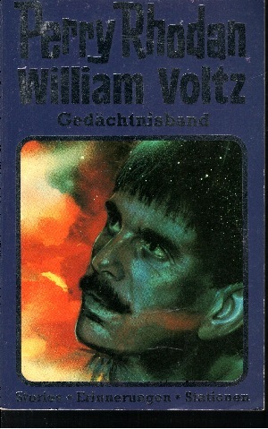 Voltz, William:  Perry Rhodan, William-Voltz-Gedächtnisband 