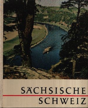 Gilsenbach, Reimar:  Sächsische Schweiz Fotografiert von Willy Pritsche 