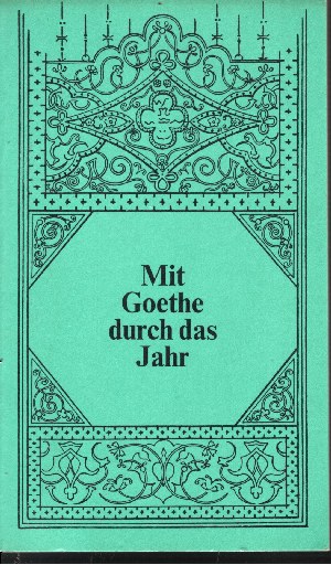Autorengruppe:  Mit Goethe durch das Jahr Ein Kalender für das Jahr 1974 