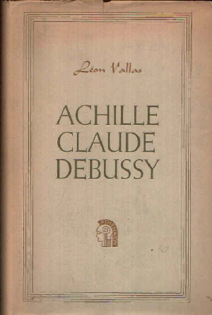 Vallas, Léon:  Achille Claude Debussy 