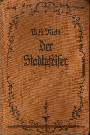 Riehl, W. H.;  Der Stadtpfeifer und andere Novellen 