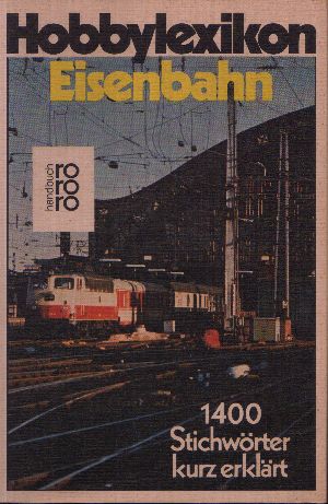 Born, Erhard [Hrsg.]:  Hobbylexikon Eisenbahn 