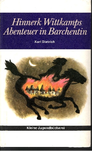 Karl Dietrich:  Hinnerk Wittkamps Abenteuer in Barchentin 