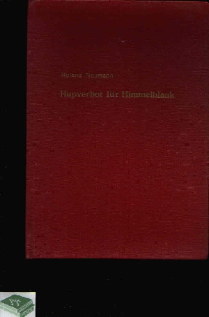 Neumann, Roland:  Hupverbot für Himmelblank 
