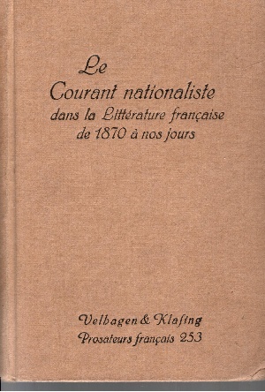 Vernay, Joseph und Cornel Dumbacher:  Le Courant Nationaliste Dans La Litterature Francaise de 1870 a Nos Jours 