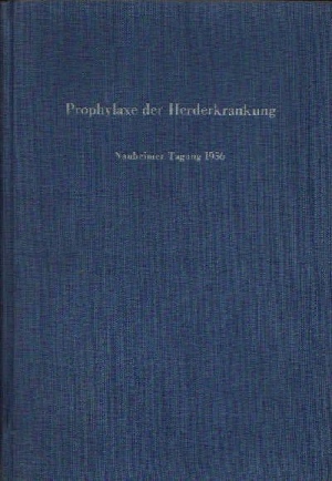 Düringer, Egon:  Prophylaxe der Herderkrankung Nauheimer Tagung 1956 