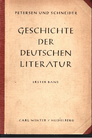 Schneider, Hermann;  Geschichte der deutschen Literatur Erster Band: Heldendichtung, Geistlichendichtung, Ritterdichtung 
