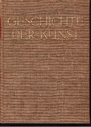 Hamann, Richard:  Geschichte der Kunst Von der altchristlichen Zeit bis zur Gegenwart 