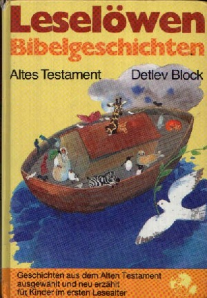 Block, Detlev;  Leselöwen - Bibelgeschichten Altes Testament 