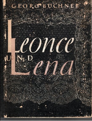 Büchner, Georg:  Leonce und Lena Ein Lustspiel 