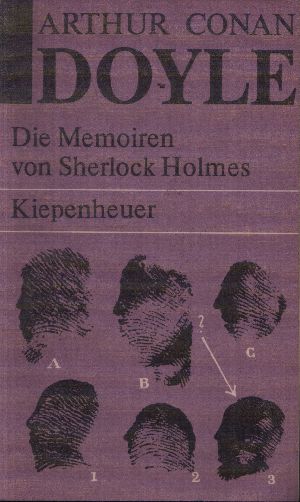 Doyle, Arthur Conan;  Die Memoiren von Sherlock Holmes Sämtliche Sherlock Holmes Erzählungen II 