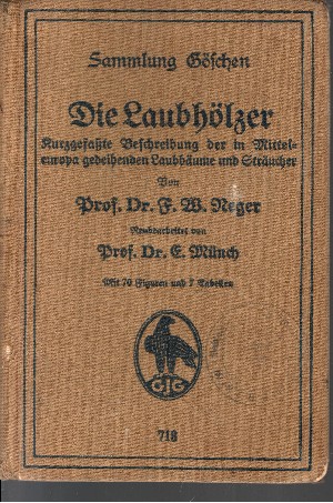 Reger, Prof. Dr. F. W.:  Die Laubhölzer Kurzgefaßte Beschreibung der in Mitteleuropa gedeihenden Laubbäume und Sträucher 