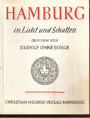 Ohnesorge, Rudolf:  Hamburg in Licht Und Schatten 