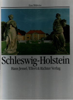 Jessel, Hans:  Schleswig-Holstein - Eine Bildreise 