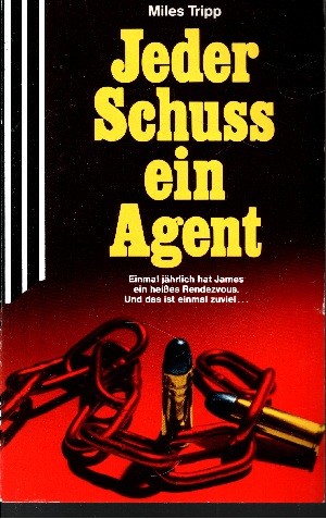 Tripp, Miles:  Jeder Schuss ein Agent Scherz-Krimis ; 1246 