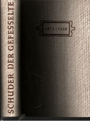 Schuder, Rosemarie;  Der Gefesselte - Das Leben Michelangelos 1500 - 1527 