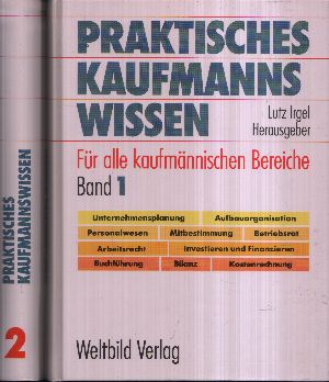 Irgel, Lutz:  Praktisches Kaufmanns-Wissen Band 1 + 2 