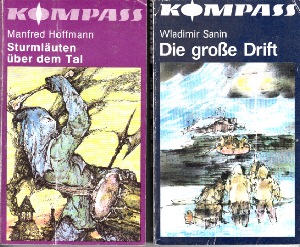 Hoffmann, Manfred und Wladimir Sanin:  Sturmläuten über dem Tal - Die große Drift 2 Kompaß-Bücher: Nr. 265 und 326 