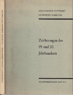 Stuttgarter Galerieverein (Hrsg.):  Zeichnungen des 19. und 20. Jahrhunderts - Neuerwerbungen seit 1945 Ausstellung Staatsgalerie Stuttgart, Graph. Sammlung vom 15. Juli bis z. 16. Oktober 1960 