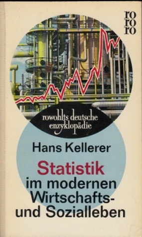 Kellerer, Hans:  Statistik im modernen Wirtschafts- und Sozialleben 