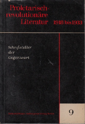 Böttcher, Kurt;  Schriftsteller der Gegenwart - Proletarisch-revolutionäre Literatur 1918 bis 1933 - Ein Abriß 