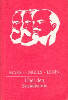 Marx, Karl [Mitverf.], Friedrich [Mitverf.] Engels und Wladimir I. [Mitverf.] Lenin;  Über den Sozialismus - Studienmaterial 