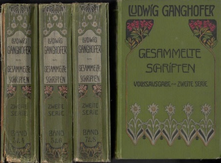 Ganghofer, Ludwig;  Gesammelte Schriften in 10 Bänden - Volksausgabe - 4 Bände: 3/4, 5/6, 7/8, 9/10 