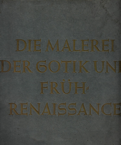 Wiemann, Hermann;  Die Malerei der Gotik und Früh-Renaissance - Band 2 