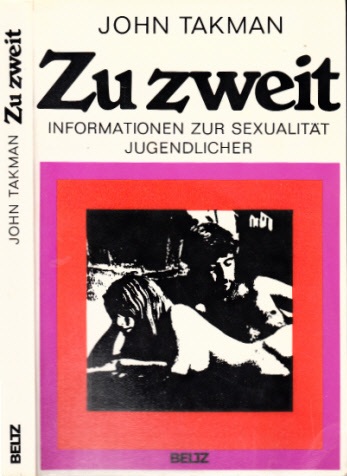 Takman, John;  Zu zweit - Informationen zur Sexualität Jugendlicher übersetzt und bearbeitet von Peter Jacobi 