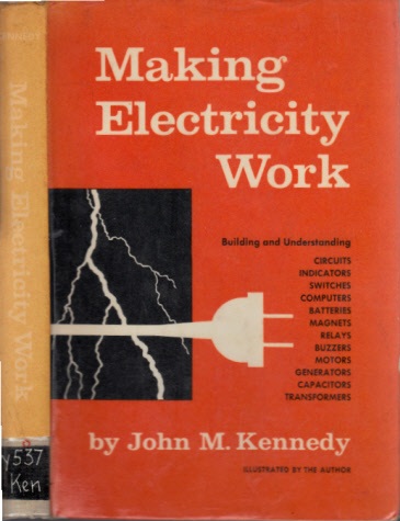 Kennedy, John M.;  Making Electricity Work - Building and Understanding 
