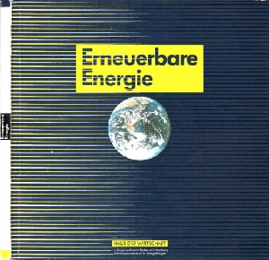 Autorengruppe;  Erneuerbare Energie Diese Broschüre wurde mit der Unterstützung des Ministeriums für Wirtschaft, Mittelstand und Technologie, Baden-Württemberg erstellt. 
