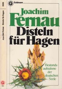Fernau, Joachim;  Disteln für Hagen - Bestandsaufnahme der deutschen Seele 