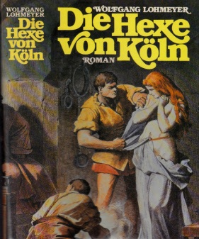 Lohmeyer, Wolfgang;  Die Hexe von Köln 