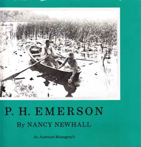 Newhall, Nancy;  P. H. Emerson - The Fight for Photography as a Fine Art 