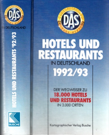 Autorengruppe;  Hotels und Restaurants in Deutschland 1992/ 93 - Der Wegweiser zu 18.000 Hotels und Restaurants in 3.000 Orten 