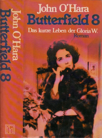 O´Hara, John;  Butterfield 8 - Das kurze Leben der Gloria W. 