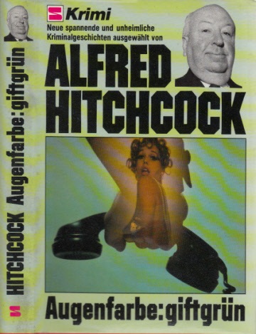 Hitchcock, Alfred;  Augenfarbe: giftgrün - Kriminal-Knüller Band 3 