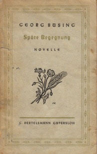 Büsing, Georg;  Späte Begegnung - Novelle 